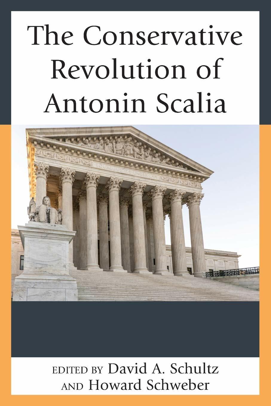 The Conservative Revolution of Antonin Scalia (Paperback)