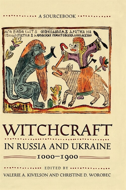 Witchcraft in Russia and Ukraine, 1000-1900: A Sourcebook (Hardcover)