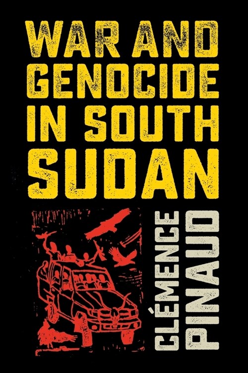 War and Genocide in South Sudan (Paperback)