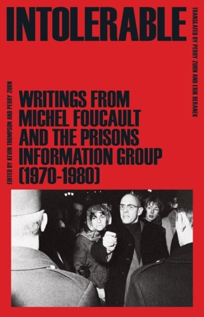 Intolerable: Writings from Michel Foucault and the Prisons Information Group (1970-1980) (Paperback)