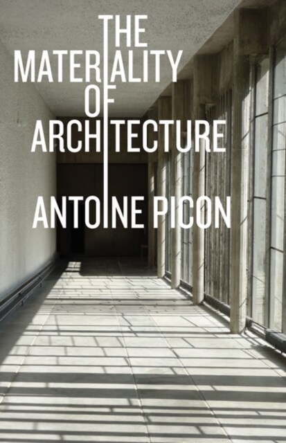 The Materiality of Architecture (Paperback)