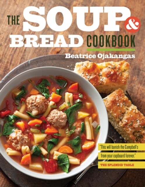 The Soup and Bread Cookbook (Paperback)