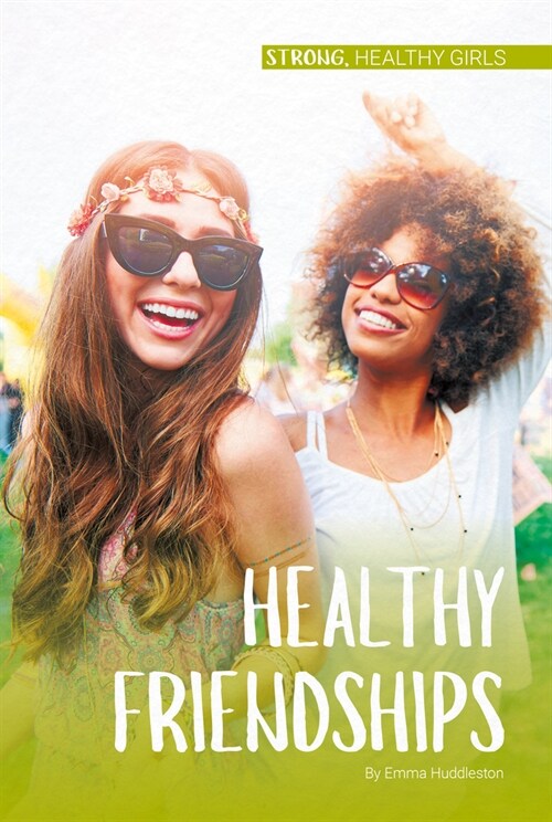 Healthy Friendships (Library Binding)