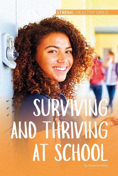 Surviving and Thriving at School (Library Binding)