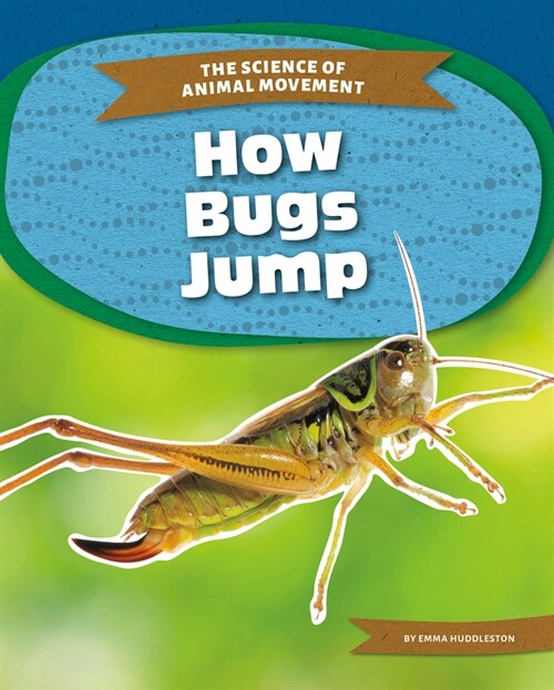 How Bugs Jump (Library Binding)