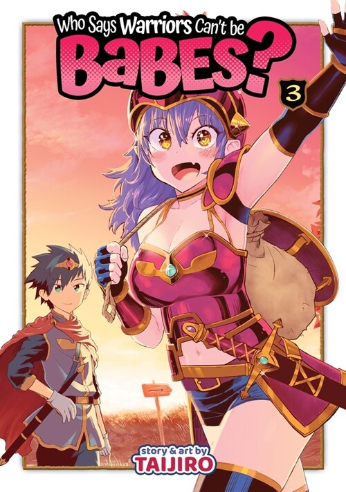 Who Says Warriors Cant Be Babes? Vol. 3 (Paperback)
