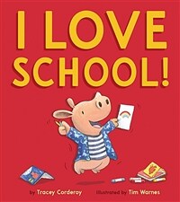 I Love School! (Hardcover)