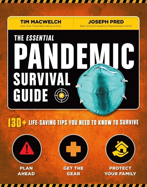 The Essential Pandemic Survival Guide Covid Advice Illness Protection Quarantine Tips: 154 Ways to Stay Safe (Paperback)