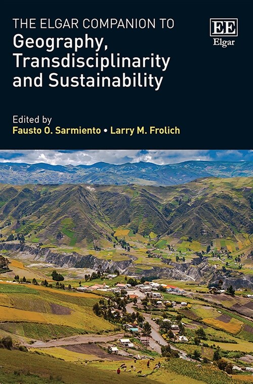 The Elgar Companion to Geography, Transdisciplinarity and Sustainability (Hardcover)