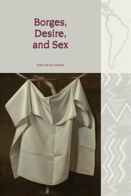 Borges, Desire, and Sex (Paperback)