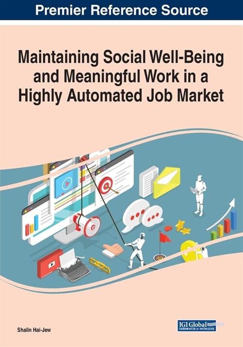 Maintaining Social Well-being and Meaningful Work in a Highly Automated Job Market (Paperback)