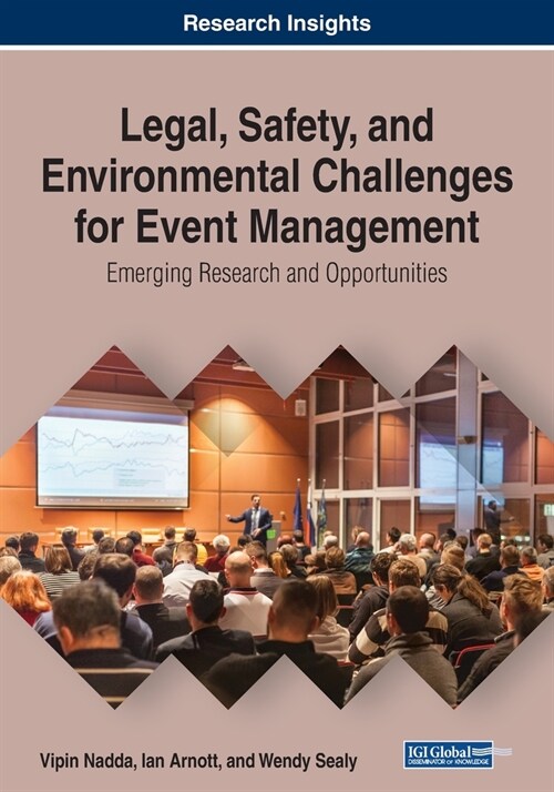 Legal, Safety, and Environmental Challenges for Event Management: Emerging Research and Opportunities (Paperback)