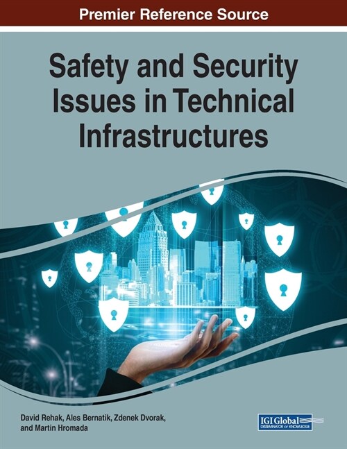 Safety and Security Issues in Technical Infrastructures (Paperback)