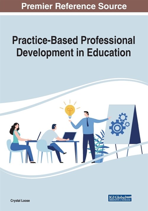 Practice-based Professional Development in Education (Paperback)