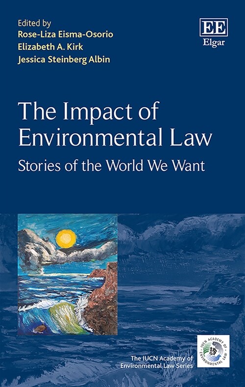 The Impact of Environmental Law : Stories of the World We Want (Hardcover)