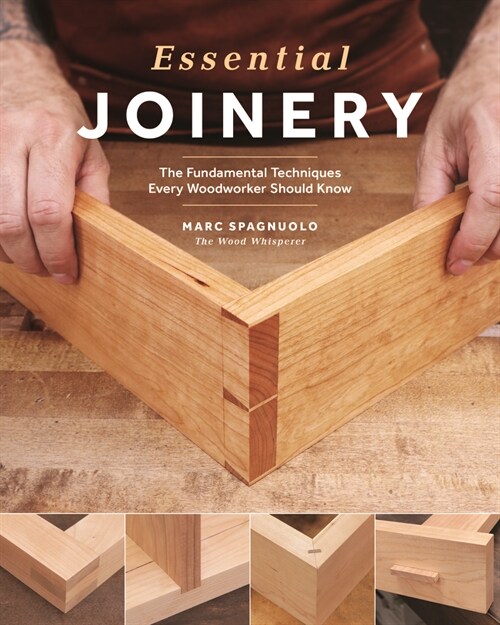 Essential Joinery : The Fundamental Techniques Every Woodworker Should Know (Paperback, 2 New edition)