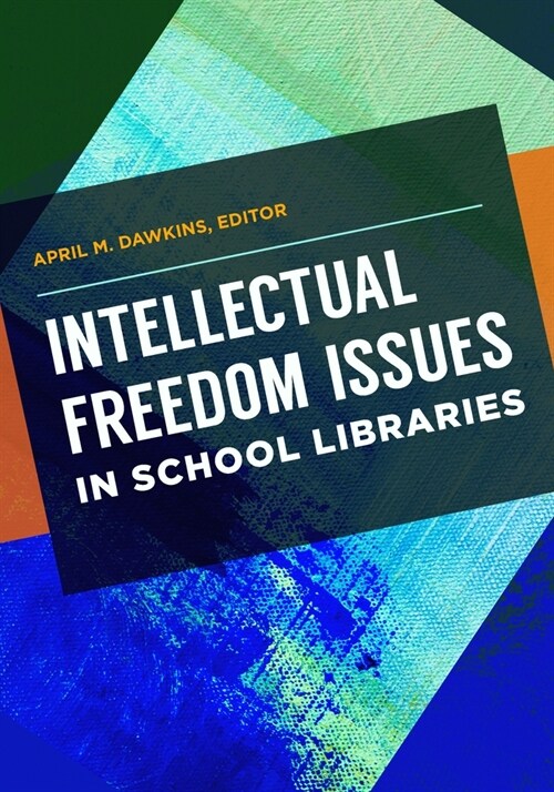 Intellectual Freedom Issues in School Libraries (Paperback)