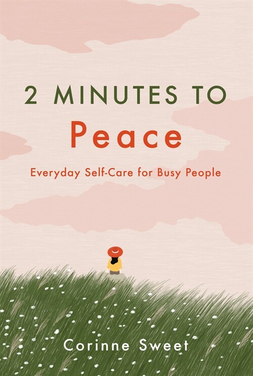 2 Minutes to Peace: Everyday Self-Care for Busy People Volume 2 (Paperback)