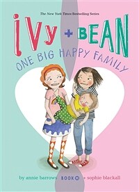 Ivy and Bean: One Big Happy Family: #11 (Library Binding)
