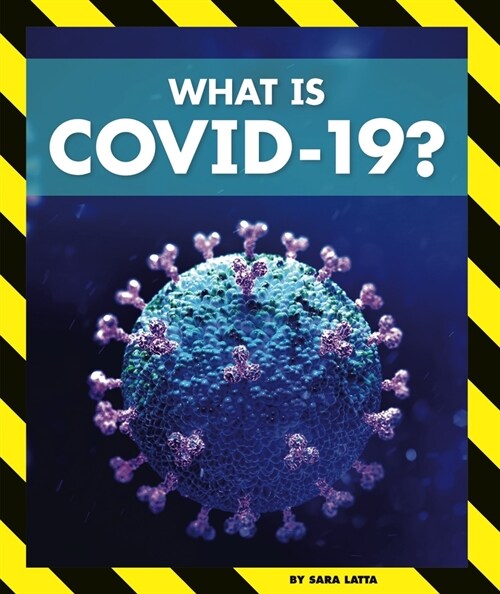 What Is Covid-19? (Library Binding)