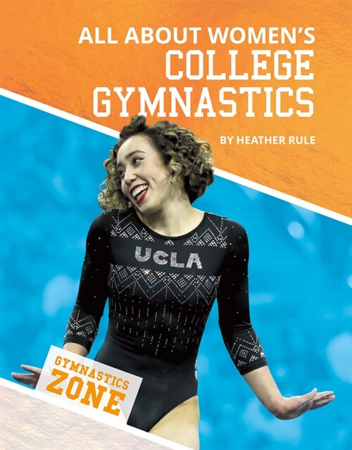 All about Womens College Gymnastics (Library Binding)