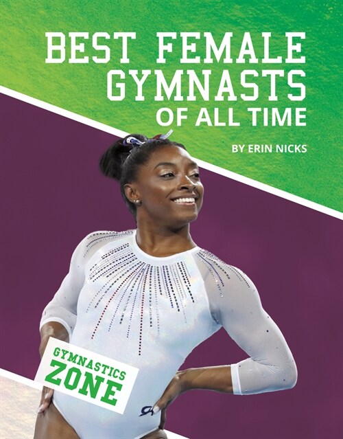 Best Female Gymnasts of All Time (Library Binding)
