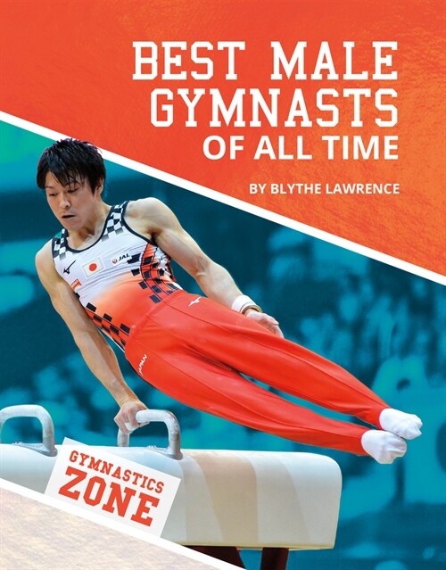 Best Male Gymnasts of All Time (Library Binding)