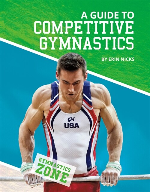 A Guide to Competitive Gymnastics (Library Binding)