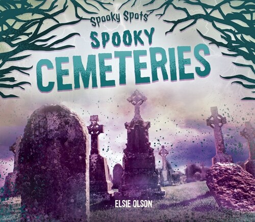 Spooky Cemeteries (Library Binding)