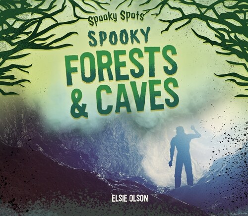 Spooky Forests & Caves (Library Binding)