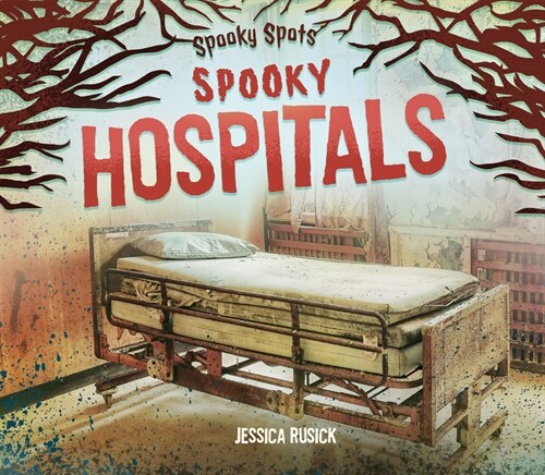 Spooky Hospitals (Library Binding)