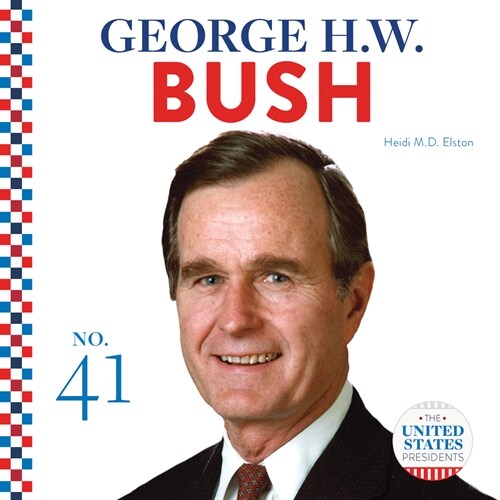 George H.W. Bush (Library Binding)