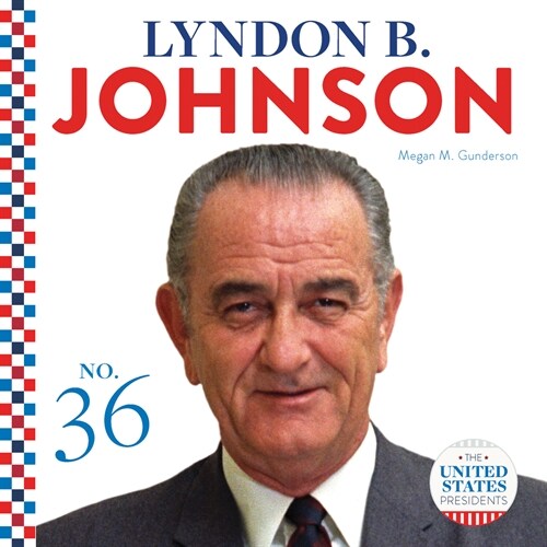 Lyndon B. Johnson (Library Binding)