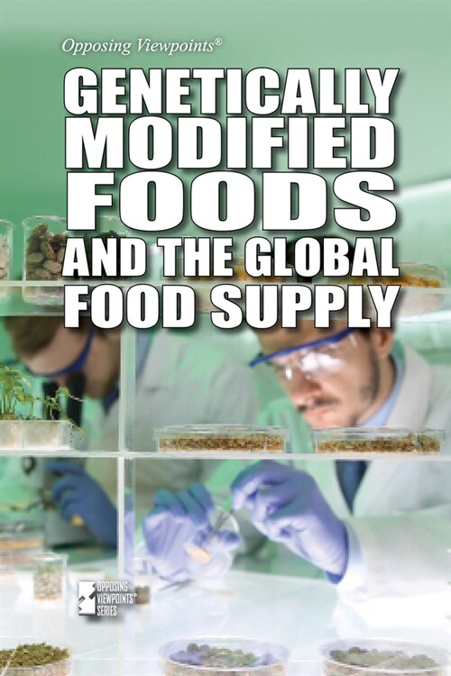 Genetically Modified Foods and the Global Food Supply (Library Binding)