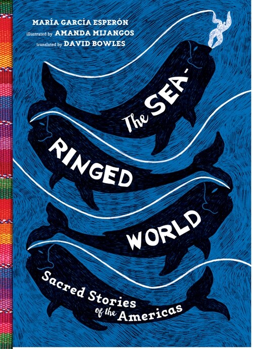 The Sea-Ringed World: Sacred Stories of the Americas (Hardcover)