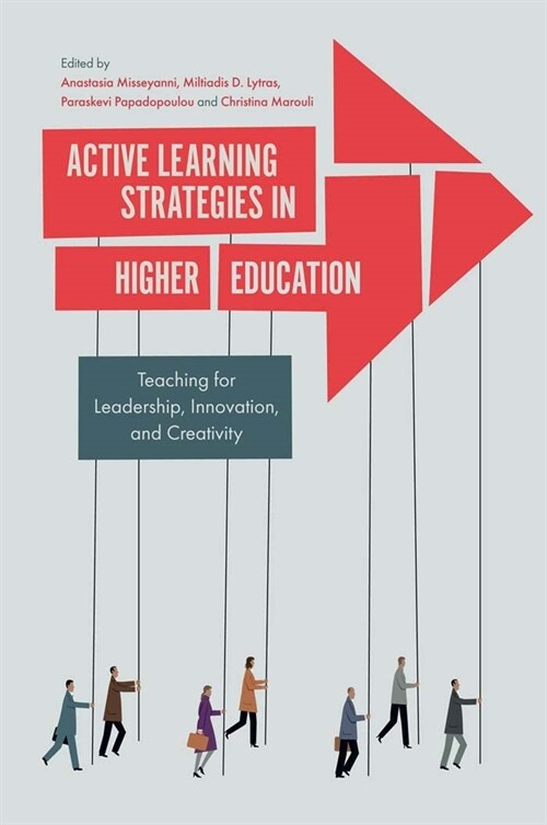Active Learning Strategies in Higher Education : Teaching for Leadership, Innovation, and Creativity (Paperback)