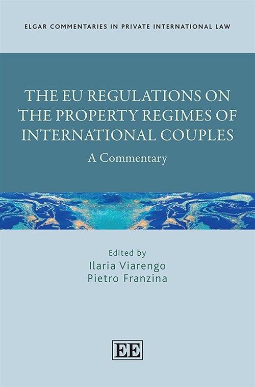 The Eu Regulations on the Property Regimes of International Couples (Hardcover)