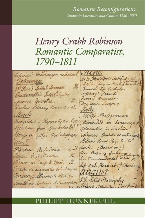Henry Crabb Robinson: Romantic Comparatist, 1790-1811 (Hardcover)