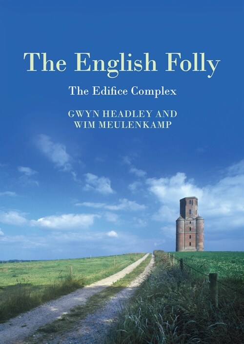 The English Folly : The Edifice Complex (Hardcover)