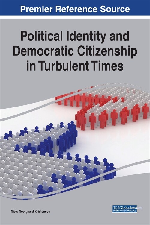 Political Identity and Democratic Citizenship in Turbulent Times (Hardcover)