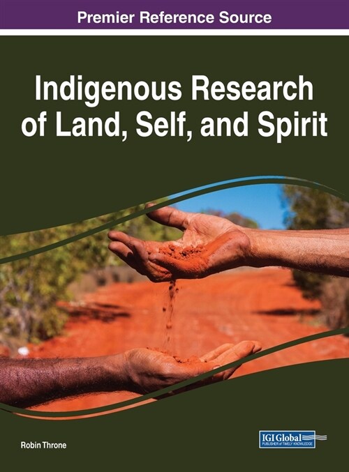 Indigenous Research of Land, Self, and Spirit (Hardcover)