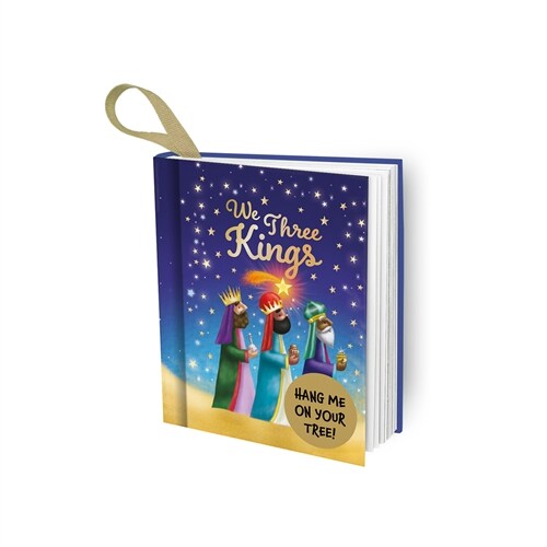 We Three Kings: Hang Me on Your Tree! (Hardcover)