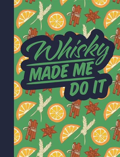 Whisky Made Me Do It (Hardcover)