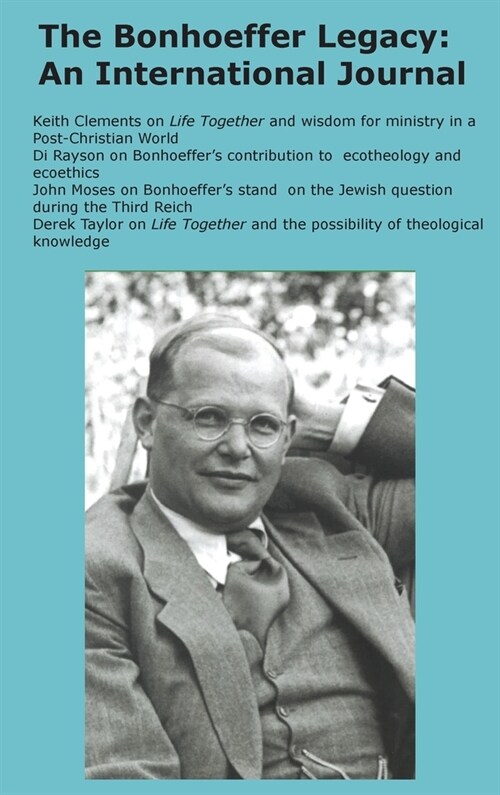 The Bonhoeffer Legacy (6/1 2018): An International Journal (Hardcover)