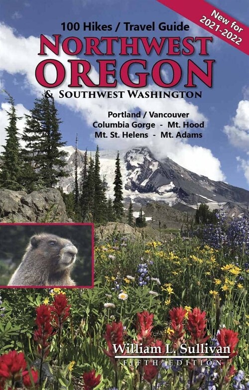 100 Hikes/Travel Guide: Northwest Oregon & Southwest Washington (Paperback, 5)