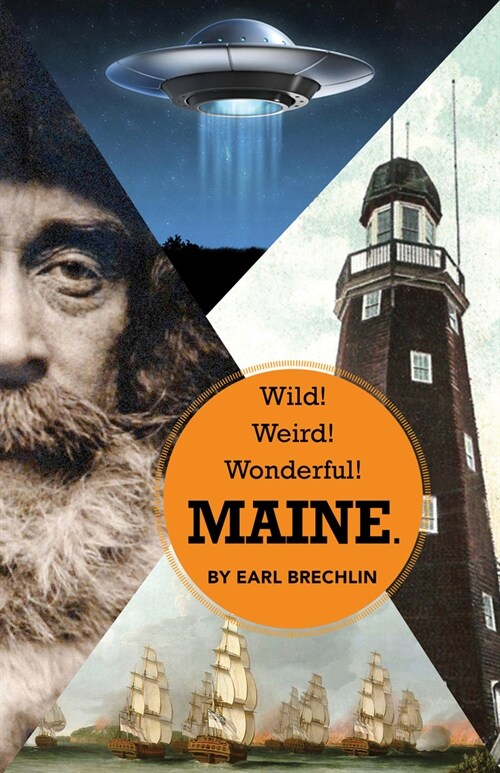 Wild! Weird! Wonderful! Maine. (Paperback)