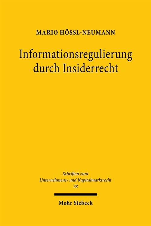 Informationsregulierung Durch Insiderrecht (Hardcover)