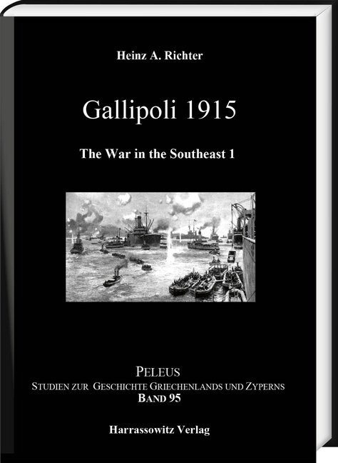 Gallipoli 1915. the War in the Southeast 1 (Hardcover, 1., Aufl.)