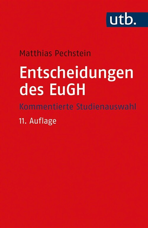 Entscheidungen Des Eugh: Kommentierte Studienauswahl (Paperback, 11, 11. Auflage)