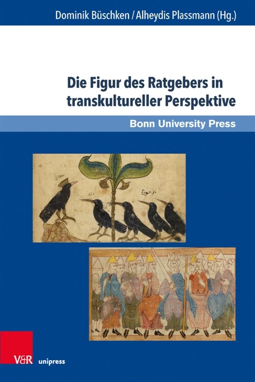 Die Figur Des Ratgebers in Transkultureller Perspektive (Hardcover)